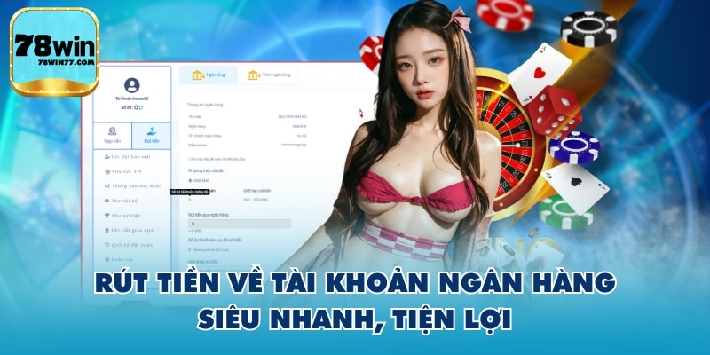Rút tiền về tài khoản ngân hàng siêu nhanh, tiện lợi